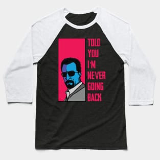 Heat (1995) Neil Mccauley quote 6 Baseball T-Shirt